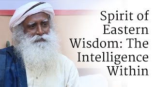 Spirit of Eastern Wisdom: The Intelligence Within | Sadhguru screenshot 2