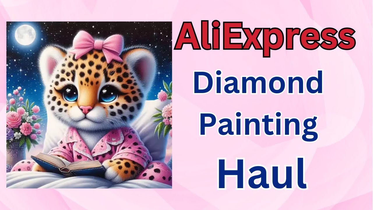 AliExpress Diamond Painting Haul - Unboxing - Budget Friendly Crafts - Diamond Art