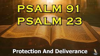 PSALM 91 And PSALM 23 The Two Most Powerful Prayers In The Bible