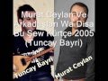 Murat Ceylan Ve Arkada?lar? Wa Disa Bu ?ew Krte 2005