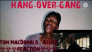 For The HANG-OVER-GANG | Tom MacDonald - Ashes (Official Video) ***REACTION***