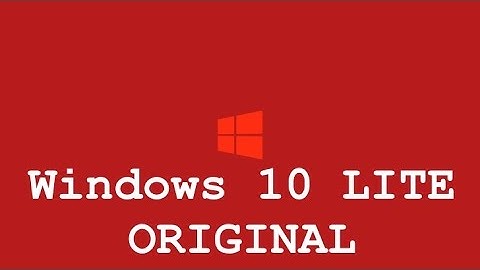 HOW TO CREATE " WINDOWS 10 LITE ORIGINAL " With NT LITE - Full class