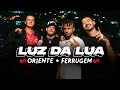 Oriente - Luz da Lua part. Ferrugem (Clipe Oficial)