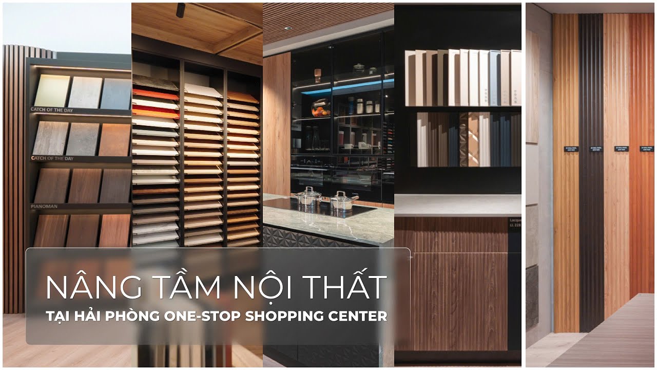 Nâng Tầm Nội Thất Tại Hải Phòng One-Stop Shopping Center