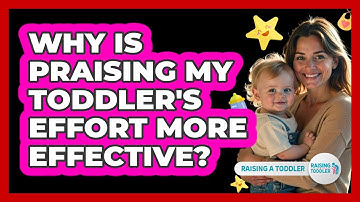 Why Is Praising My Toddler