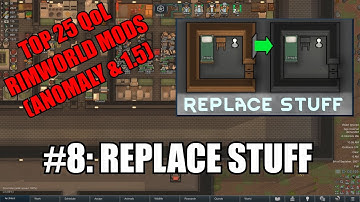 [Top 25 RimWorld Mods] #8: Replace Stuff