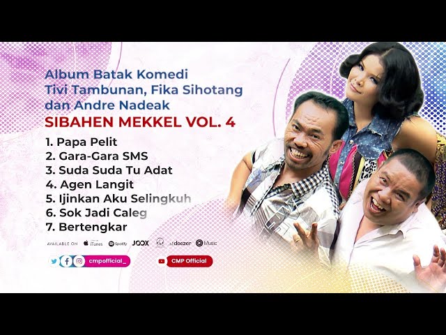 Full Album Batak Komedi SIBAHEN MEKKEL VOL. 4 | TIVI TAMBUNAN, FIKA SIHOTANG, ANDRE NADEAK class=