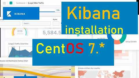 Data Visualization | 4 | ELK - Kibana | Installation on CentOS 7