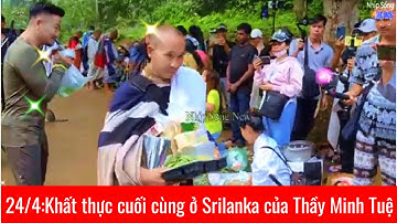 Sáng 24/4:Khất thực cuối cùng ở Srilanka của Thầy Minh Tuệ @suminhtue