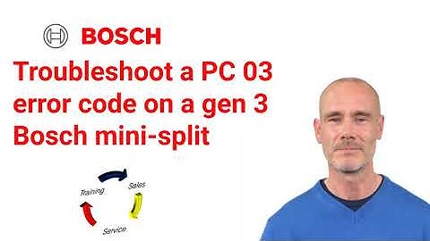 Troubleshoot a PC 03 error code on the Bosch Generation 3 Mini-Split