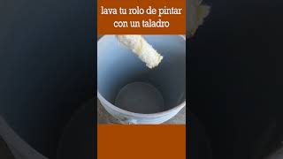 Limpia y seca un rolo de pintar con un taladro #shorts #handyman #pintura  #rolos