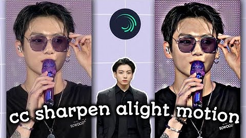 ✿Tutorial cc sharpen✿ | Alight Motion |