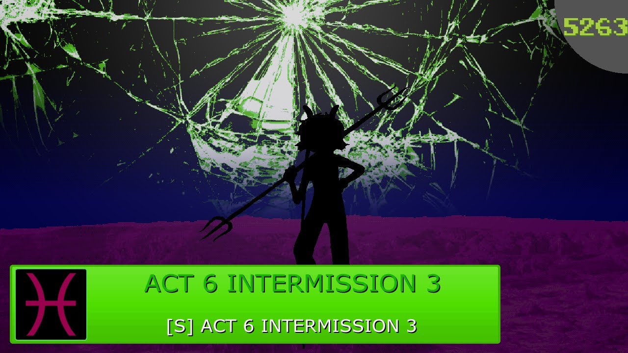 HS Archived - A6I3 / 5263 - [S] ACT 6 INTERMISSION 3