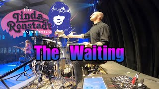The Waiting-The Linda Ronstadt Experience Drum Cam