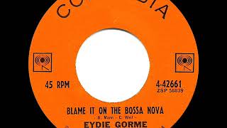 1963 HITS ARCHIVE: Blame It On The Bossa Nova - Eydie Gorme