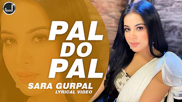 Pal do Pal | Sara Gurpal | Lyrical video | Sangram Hanjra  New Punjabi Song 2021 | Japas Music