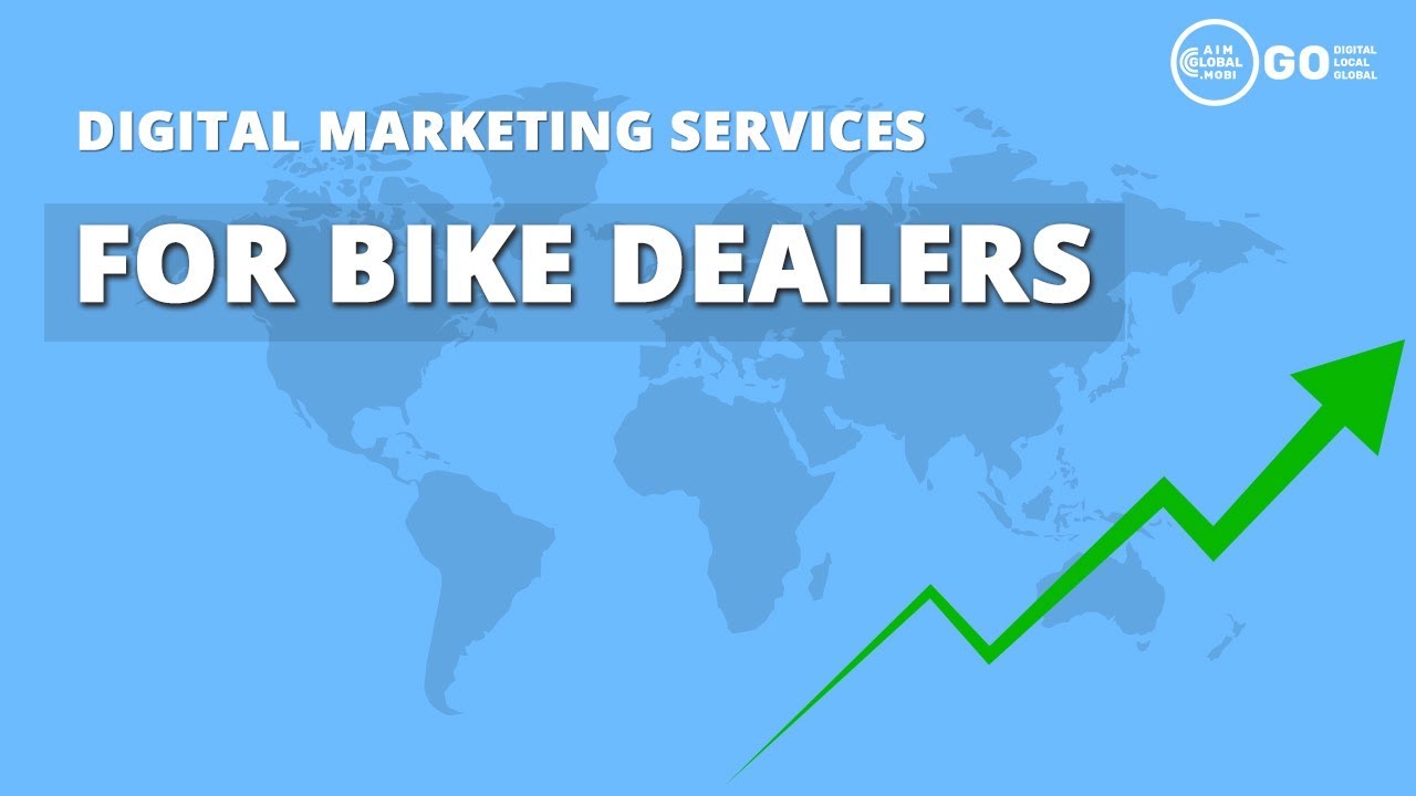 Digital Marketing Services for Bike Dealers | AimGlobal
