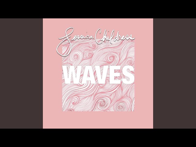 Jessica Childress - Waves