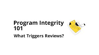 What Is “Program Integrity” (and What Triggers Reviews)?