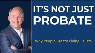 Before You Create a Trust to Avoid Probate, Watch This