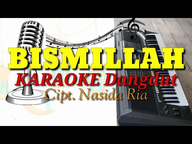 BISMILLAH - Nasida Ria KARAOKE DANGDUT Qasidah Time Cover class=