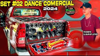 SET #02 DANCE COMERCIAL REMIX 2024 NAS MIXAGEM DJ AURIVAN JUNIOR