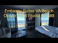 Embassy Suites by Hilton Virginia Beach Ocean Front Resort December 15-16, 2023 Studio Room 688