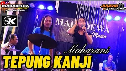TEPUNG KANJI" MAHARANI FT SUNAN KENDANG  MAHADEWA MUSIC (cover)live tapan
