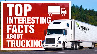 Top Interesting Trucking Industry Facts You Probably Didnt Know