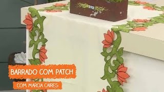 Barrado com Patch Richelieu com Márcia Caires