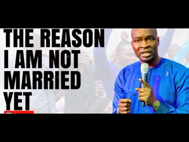 APOSTLE JOSHUA SELMAN, WHY I AM NOT MARRIED YET #apostlejoshuaselman  #apostleselmanprayers class=