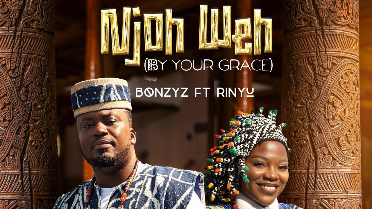 Bonzyz - Njoh Weh (Because Of You) ft Ngah Rinyu [Official Video] Dir ...