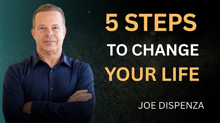 5 Steps to Change Your Life Dr Joe Dispenza