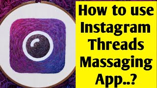 how to use instagram threads app | instagram launches threads a stand-alone messaging app | in hindi screenshot 5