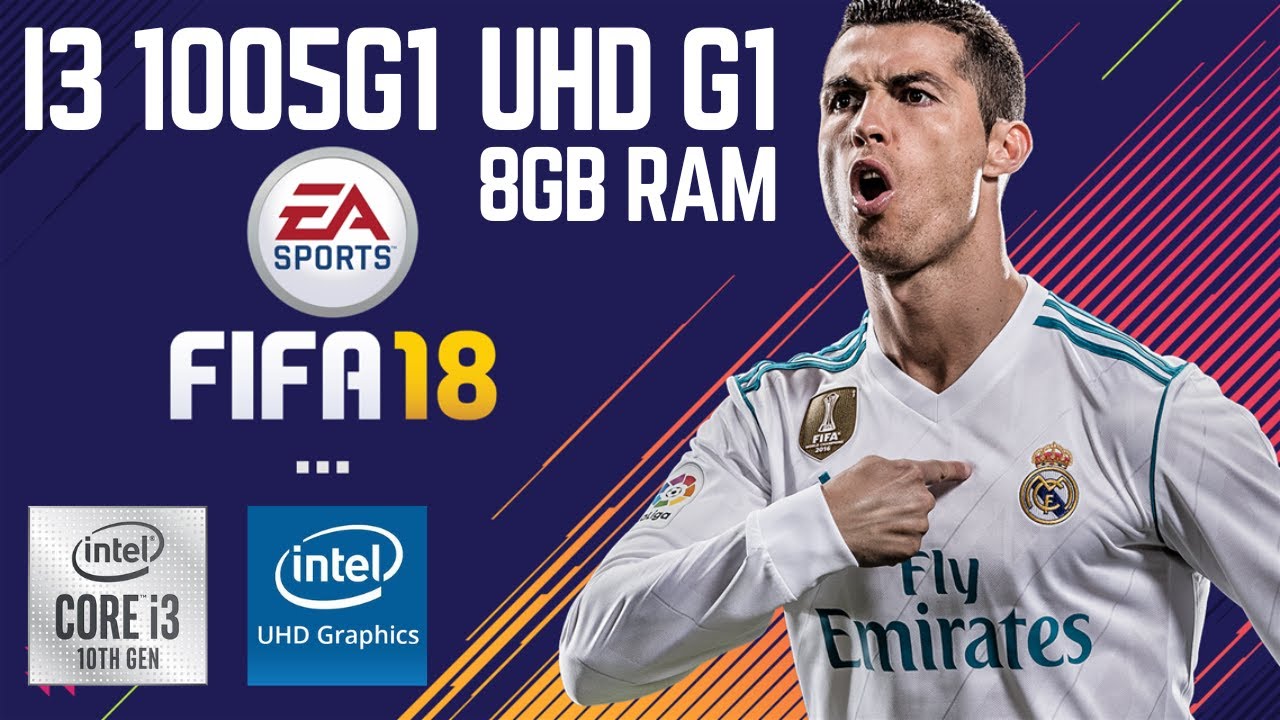 FIFA 18 FPS Test | i3 1005G1 | Intel UHD G1 | 8Gb Ram