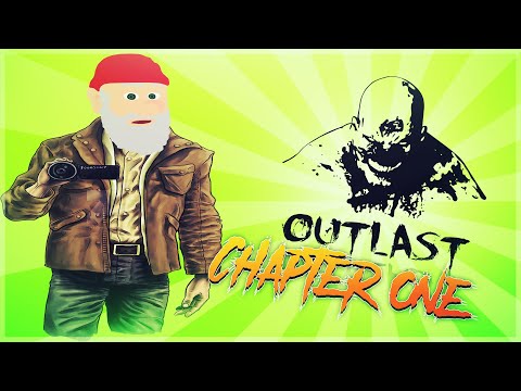 Outlast - Chapter 1 - WHY WON'T THEY STOP CHASING ME?!?!?!?