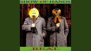 Video thumbnail of "Show of Hands - Day Has Come"