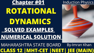 Solved Examples Numerical Solutions | Chapter-01| Rotational Dynamics | Class12 | HSC BOARD EXAM