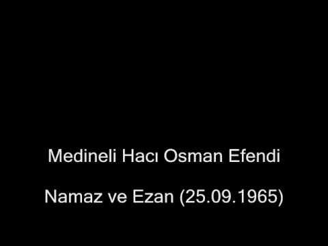 Namaz ve Ezan (25.09.1965)- Medineli Hacı Osman Efendi