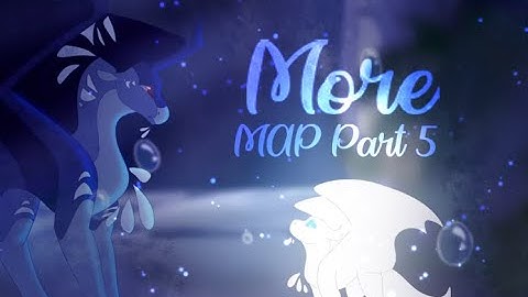 More Queen Coral MAP Part 5 || Wings of Fire Animation