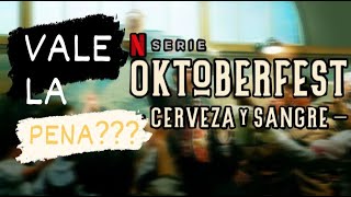 OKTOBERFEST CERVEZA Y SANGRE (Netflix) | Crítica/Review