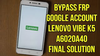 Lenovo Vibe K5 A6020a40 Frp Google Account Bypass Final Solution screenshot 5