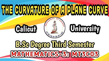 The curvature of a plane curve | MT3C03 | Calicut University | Sreeshamim