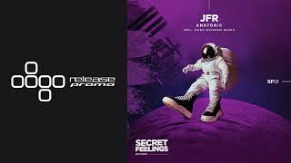 PREMIERE: JFR - Anatonic [Secret Feelings]