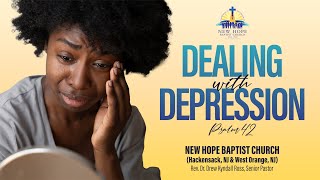 "Dealing With Depression" - Psalm 42 • Rev. Dr. Drew Kyndall Ross • Sunday, May 7, 2023