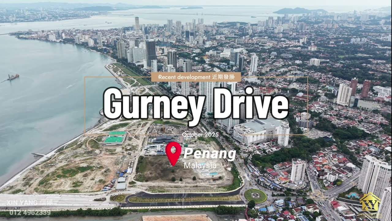 Malaysia Penang Gurney Drive Development (October 2025) 馬來西亞檳城發展現況 (2025年10月）