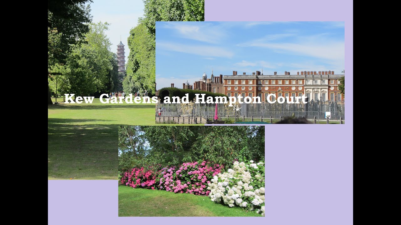 Vlog A Trip To Kew Gardens And Hampton Court London Youtube