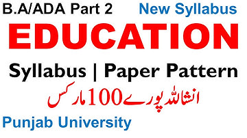 Ba/Ada Part 2 EDUCATION New Syllabus & Paper Pattern Punjab University Ba Ada Education Pu Syllabus