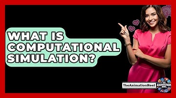 What Is Computational Simulation? - The Animation Reel