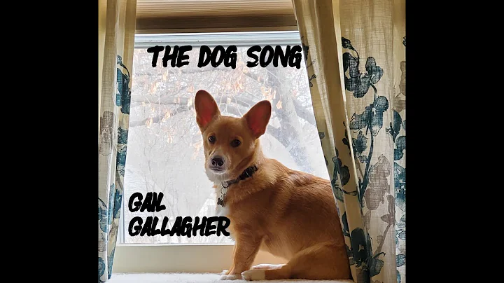 The Dog Song- Gail Gallagher (music video)